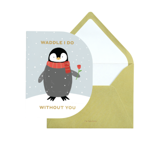 Without You Penguin Greeting Card